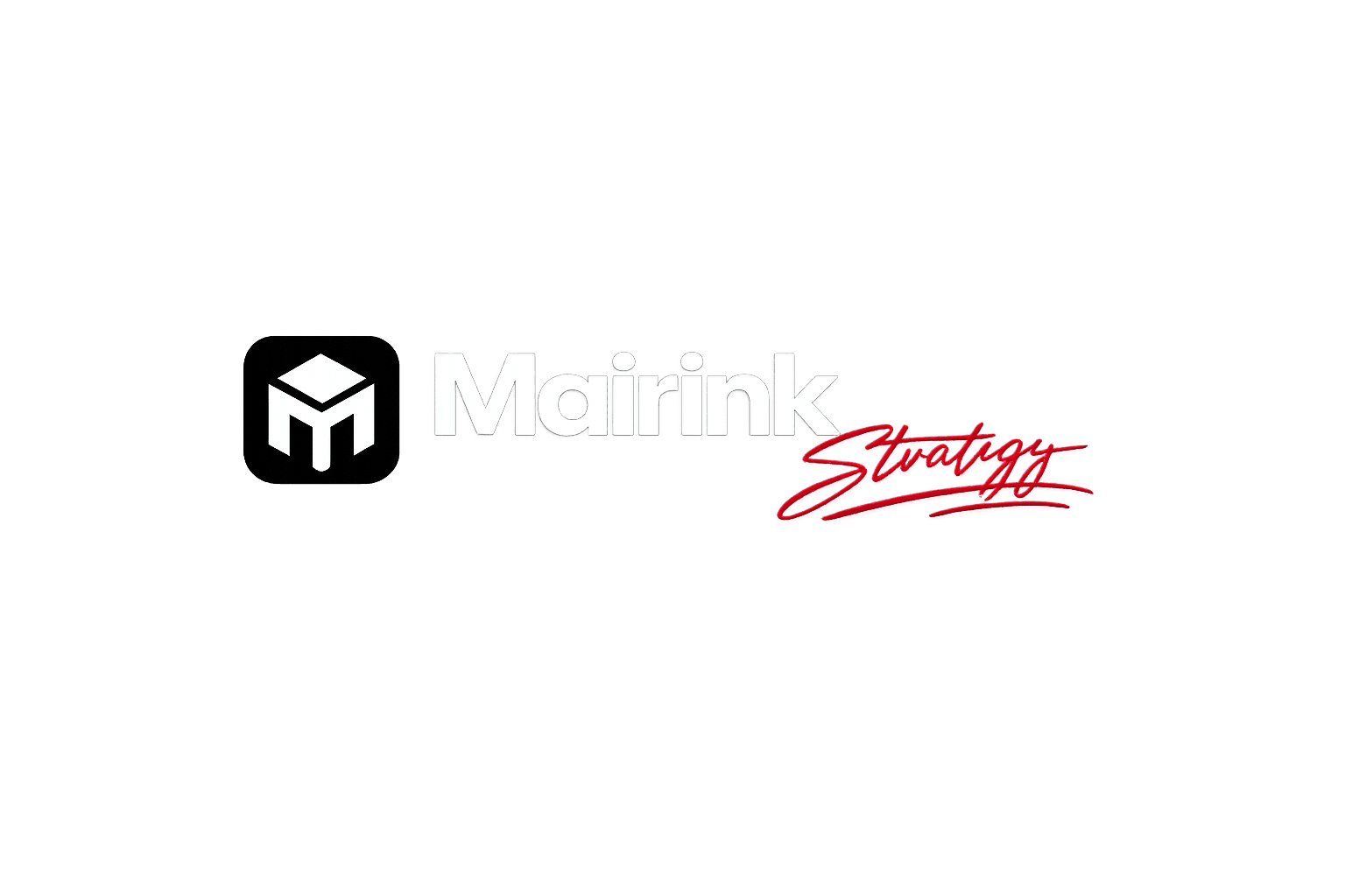 Mairink Strategy